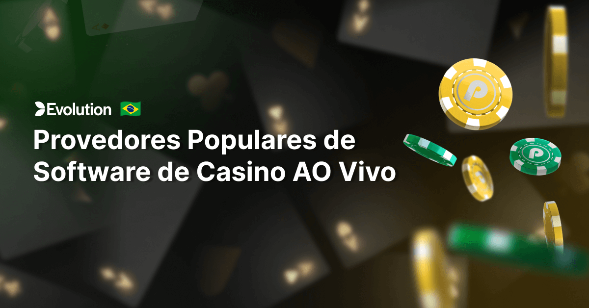 Provedores Populares de Software de Casino Ao Vivo